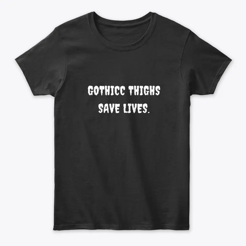 Gothicc Thighs Save Lives