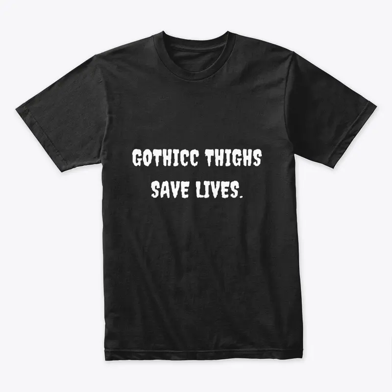 Gothicc Thighs Save Lives