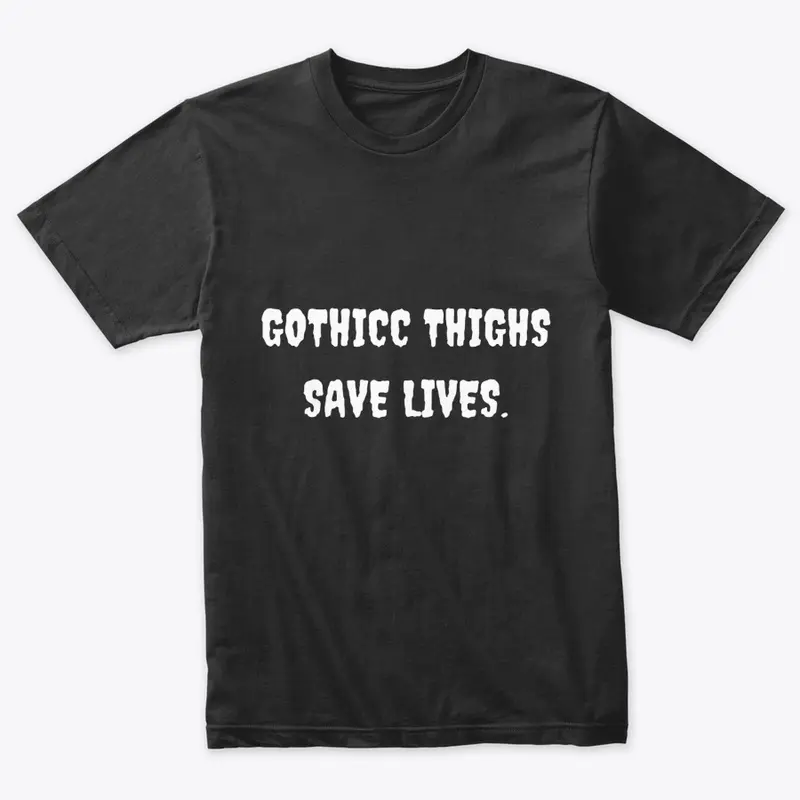 Gothicc Thighs Save Lives