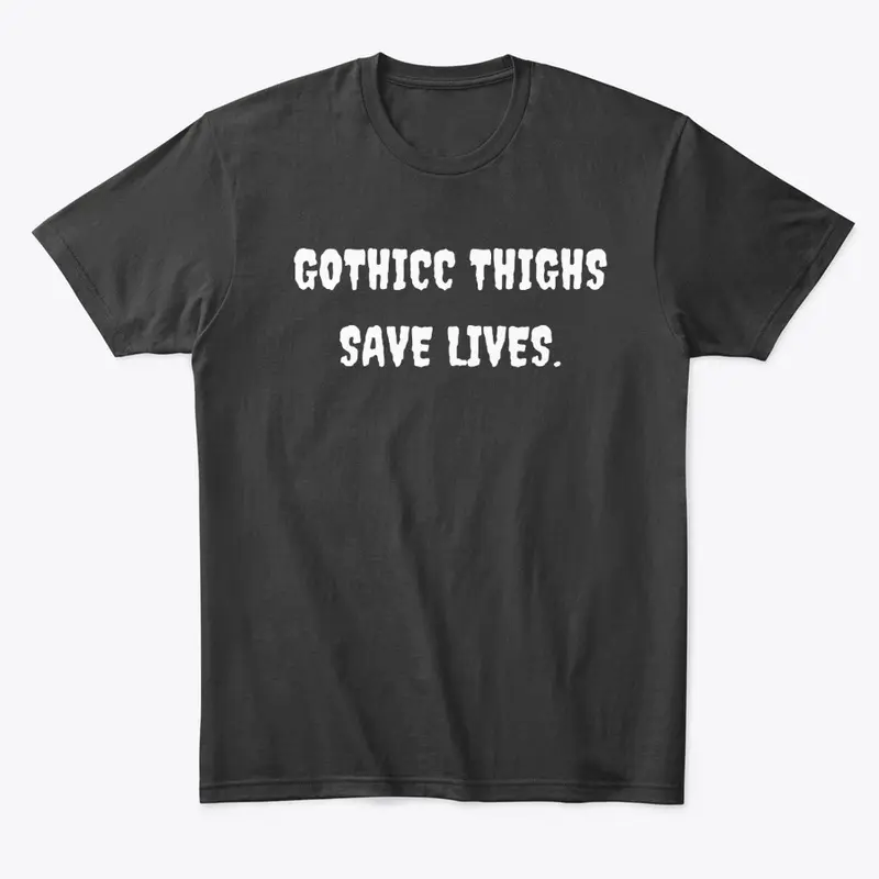 Gothicc Thighs Save Lives